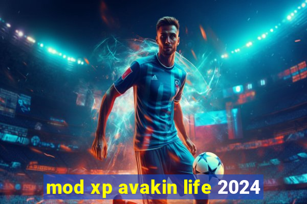 mod xp avakin life 2024